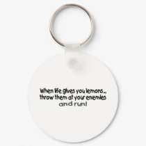 When Life Gives You Lemons Throw Them At Your.... keychains by TeeZazzle When Life Gives You Lemons Throw Them At Your.... keychains
