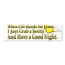 When Life Hands Me Lemons bumper stickers by GreasyGrandma When Life Hands Me Lemons bumper stickers
