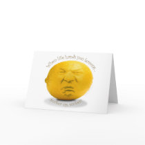 "When Life Hands You Lemons" Greeting Card