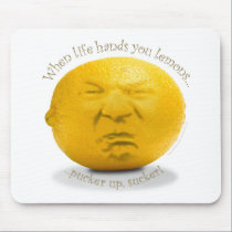 "When Life Hands You Lemons" Mousepad