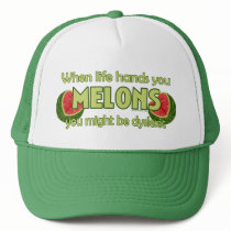 When Life Hands You Melons hats by sogeshirts When Life Hands You Melons hats