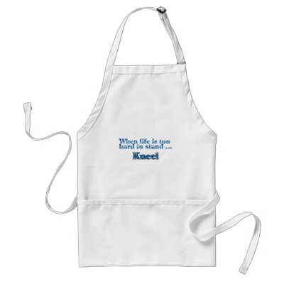 When Life Is Too Hard To Stand... Aprons by CelebrationZazzle
