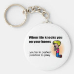 When life knocks you on your knees Christian Key Chains