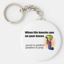 When life knocks you on your knees Christian Key Chains