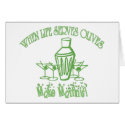 When Life Serves Olives cards by StitcherladyxxTees When Life Serves Olives cards