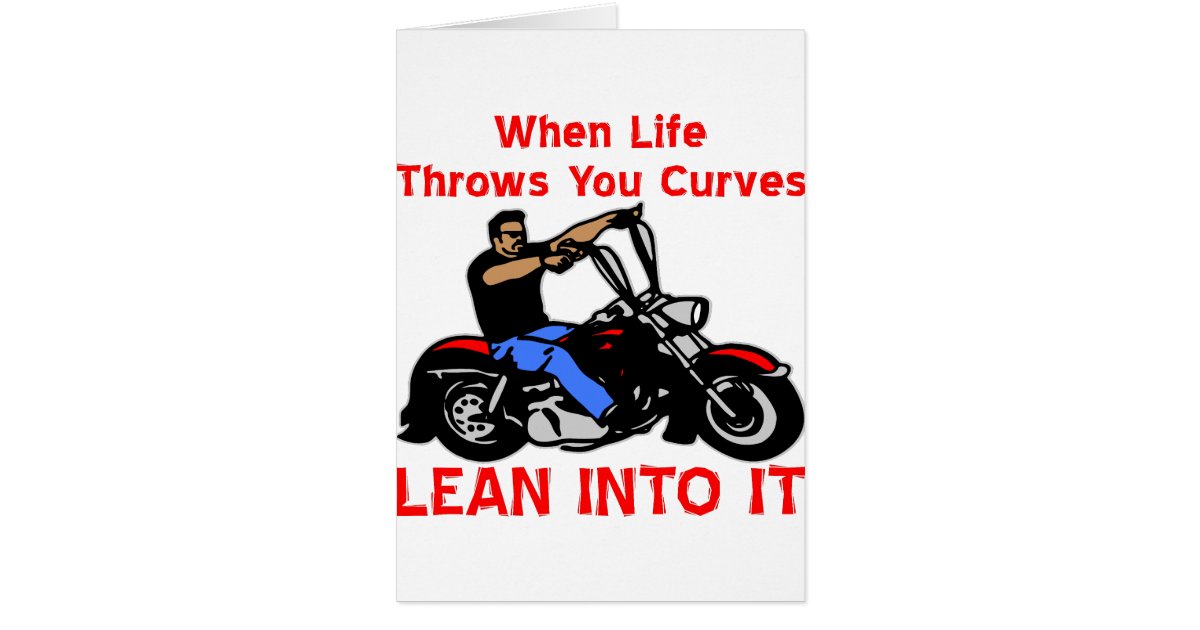 When Life Throws You Curves Lean Into It Card Zazzle