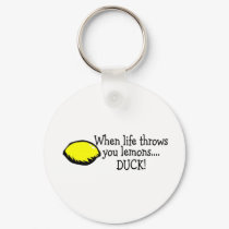 When Life Throws You Lemons Duck Lemon keychains by TeeZazzle When Life Throws You Lemons Duck Lemon keychains