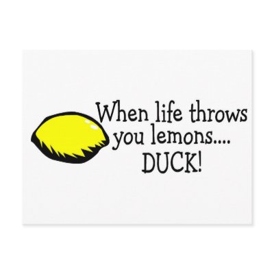 When Life Throws You Lemons Duck Lemon postcards