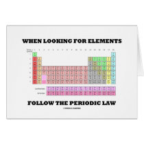 When Looking For Elements Follow The Periodic Law cards