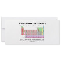 When Looking For Elements Follow The Periodic Law rack cards by wordsunwords When Looking For Elements Follow The Periodic Law rack cards