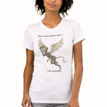 When Monkeys Fly T-shirt
