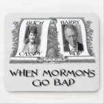When Mormons go Bad: Harry Reid Mouse Pad