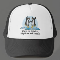 When On Tin Ice Trucker Hats