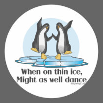 When On Tin Ice Round Sticker