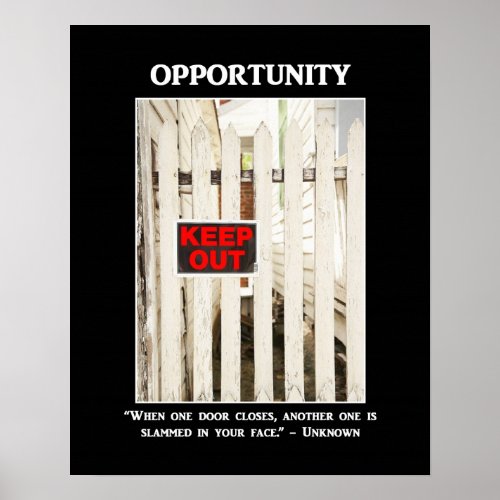 Anti Motivational Poster - when-one-door-is-closed-another-one-is-slammed-in print