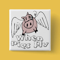 When Pigs Fly buttons