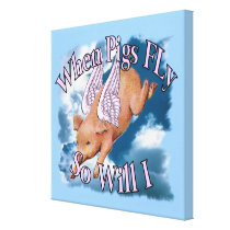 When Pigs Fly Canvas Prints