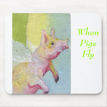 When Pigs Fly mousepads by sharonfosterart When Pigs Fly mousepads