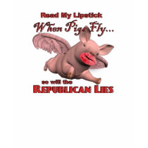 When Pigs Fly...so will the Republican Lies t-shirts by beverlytazangel When Pigs Fly...so will the Republican Lies t-shirts