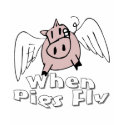 When Pigs Fly t-shirts