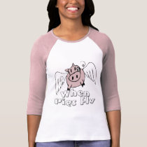 When Pigs Fly t-shirts