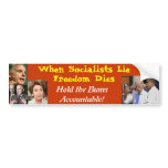 When Socialists Lie Freedom Dies: NO LIBERALS Bumper Sticker