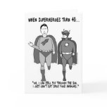 When Superheroes Turn 40 Greeting Card cards