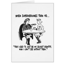 When Superheroines Turn 40 Greeting Card