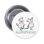 " When the cat sleeps, the mice dance" Pinback Buttons