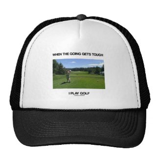 When The Going Gets Tough I Play Golf (Golfer) Trucker Hats