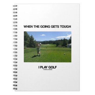 When The Going Gets Tough I Play Golf (Golfer) Spiral Note Books