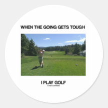 When The Going Gets Tough I Play Golf (Golfer) Stickers