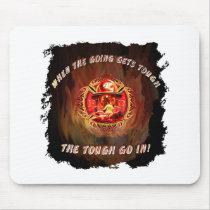 When the going gets tough mousepads by mystix_fire When the going gets tough mousepads