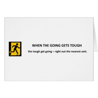 when-the-going-gets-tough-the-tough-get-going cards