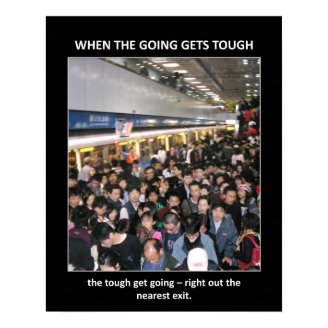 when-the-going-gets-tough-the-tough-get-going poster