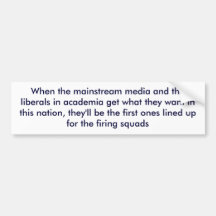 When the mainstream media and the liberals in a... bumper stickers