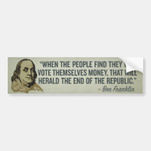 When the People Vote Themselves Money Bumper Stick Bumper Sticker