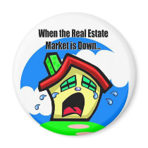 When the Real Estate Market is Down... magnets