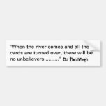 When the river comes....Do The Math Bumper Stickers