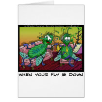 When Ur Fly Is down Funny Psychiatry Gifts & Tees cards
