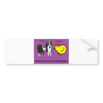 When will all the hatred end? bumper stickers
