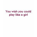 When Wives Attack: Play like a Girl t-shirts by thed6generation When Wives Attack: Play like a Girl t-shirts