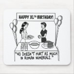 When Women Turn 40 Mousepad mousepads