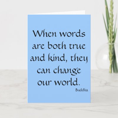 When words are both true and kind... greeting card