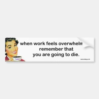 when work feels overwhelming...