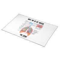 When You Do Not Breathe Expire Respiratory System Cloth Placemat