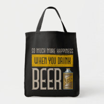 When you drink Beer Tote Bags
