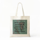 "When you have... Tote Bag