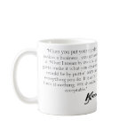 "When you put your..." Coffee Mug