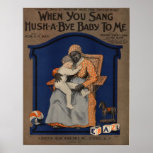 When you sang hush a bye baby to me print